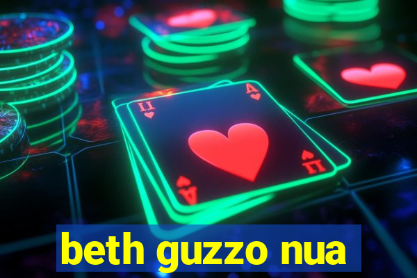 beth guzzo nua